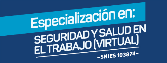 Especialización en Seguridad y Salud en el Trabajo