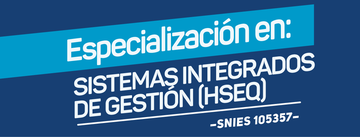 Especialización en Sistemas Integrados de Gestión (HSEQ)